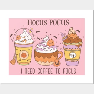 Hocus Pocuss I need Coffee to focus Posters and Art